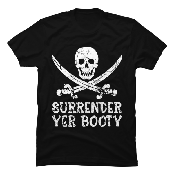 surrender the booty shirt